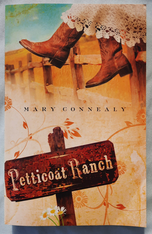Petticoat Ranch by Mary Connealy (Lassoed in Texas #1, Good, 2007, Pbk, 285 pages, Barbour Books)