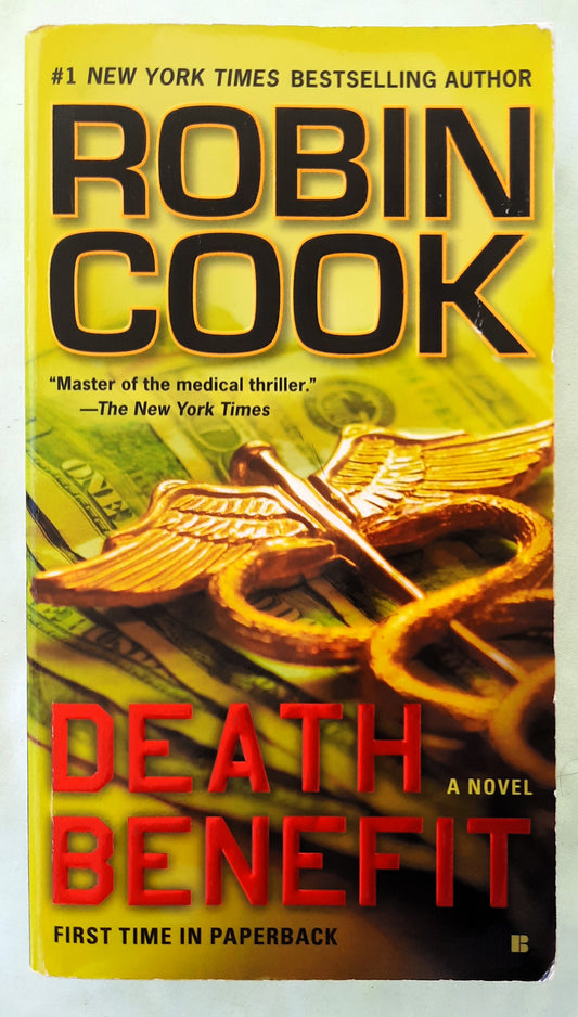 Death Benefit by Robin Cook (Very good, 2012, Pbk, 530 pages, Berkley Books)