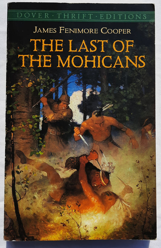 The Last of the Mohicans by James Fenimore Cooper (Very good, 2003, Pbk, 327 pages, Dover Thrift Edition)