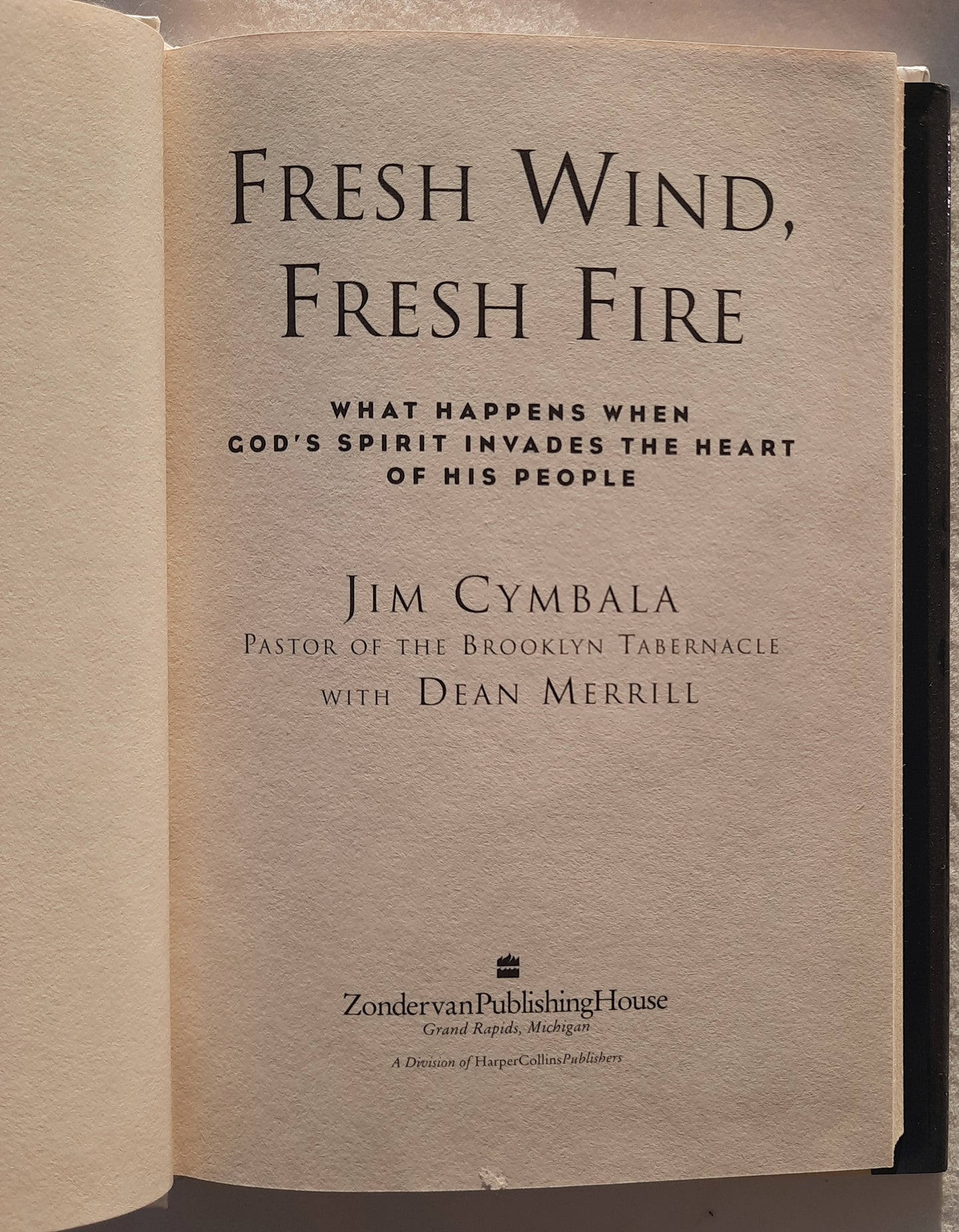 Fresh Wind, Fresh Fire by Jim Cymbala; Dean Merrill (Very good, 1997, HC, 188 pages, Zondervan)