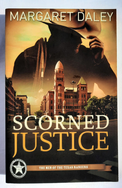 Scorned Justice #3 by Margaret Daley (Men of the Texas Rangers, New, 2013, Pbk, 368 pages, Abingdon Press)