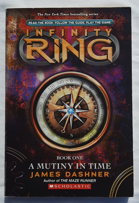 Infinity Ring: A Mutiny in Time #1 by James Dashner (Very good, 2015, Pbk, 192 pages, Scholastic)