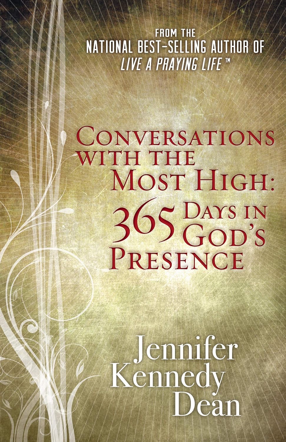 Conversations with the Most High 365 Days by Jennifer Kennedy Dean (New, 2014, Pbk, 224 pgs)