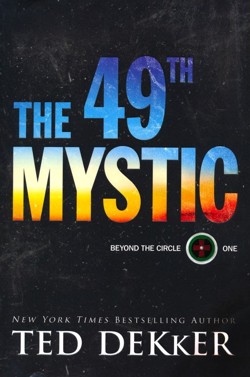 The 49th Mystic #1 by Ted Dekker (Beyond the Circle, New, 2018, HC, 430 pgs, Revell)