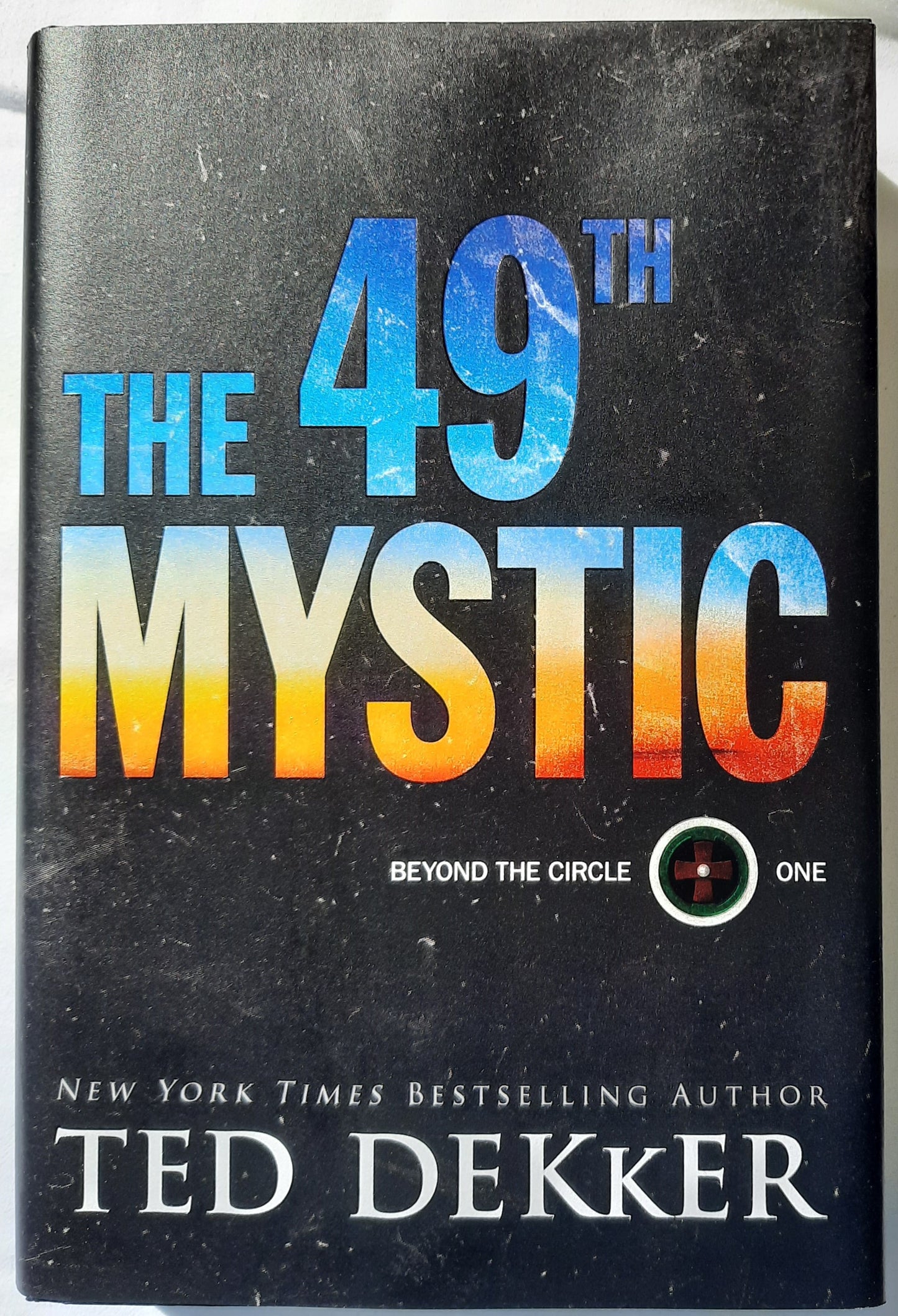 The 49th Mystic #1 by Ted Dekker (Beyond the Circle, New, 2018, HC, 430 pgs, Revell)