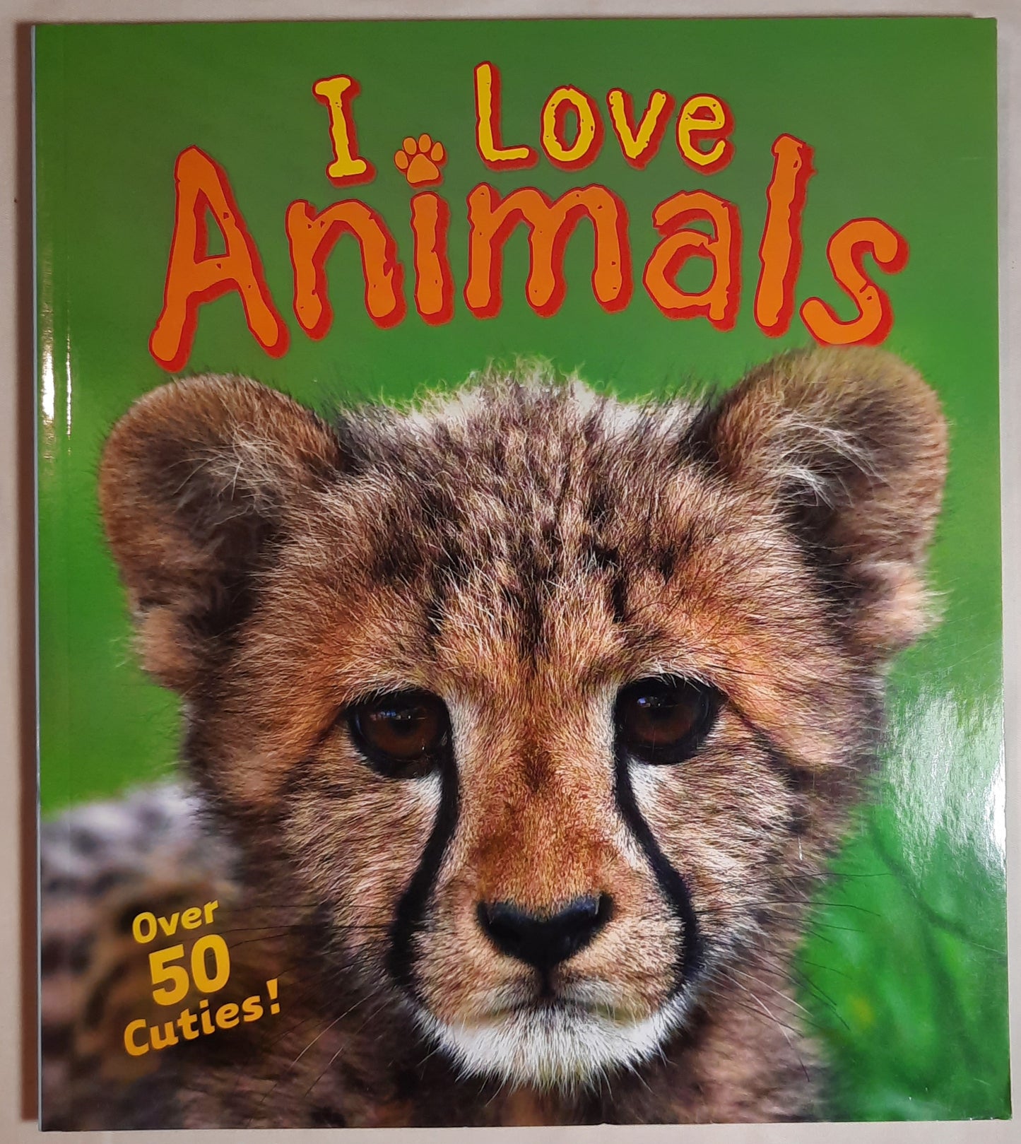 I Love Animals by Camilla de la Bedoyere (Very Good, 2013, Pbk, 120 pgs)