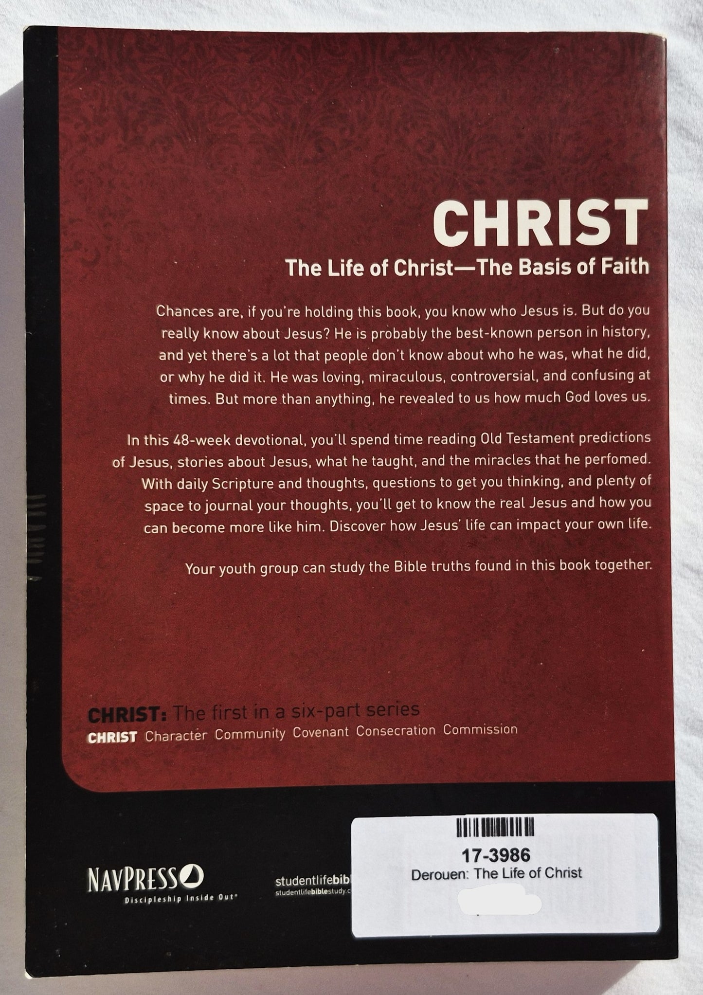 The Life of Christ: The Basis of Faith von Johnny Derouen (Sehr gut, 2008, Taschenbuch, 256 Seiten, NavPress)
