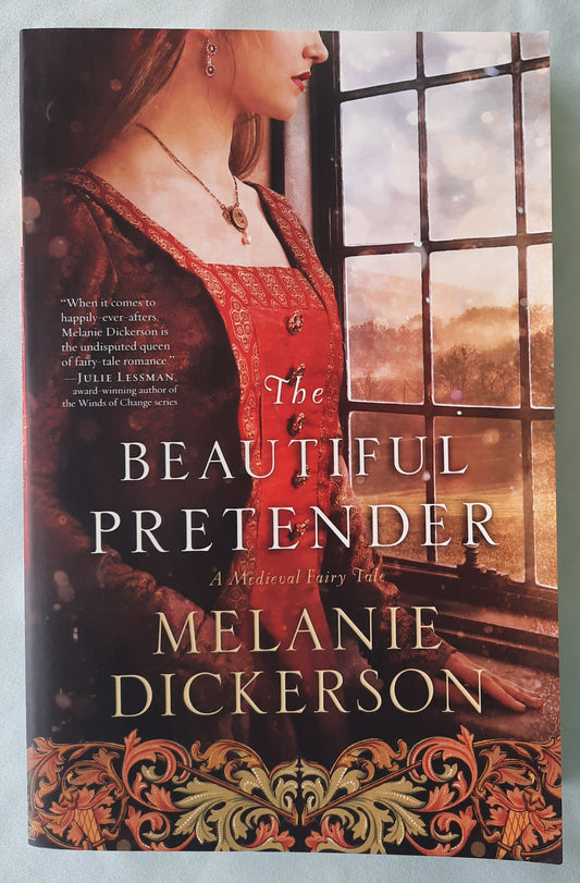 The Beautiful Pretender by Melanie Dickerson (A Medieval Fairy Tale #2, Very good, 2016, Pbk, 314 pages, Thomas Nelson)