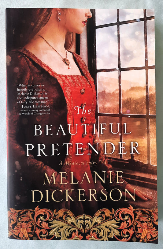 The Beautiful Pretender by Melanie Dickerson (A Medieval Fairy Tale #2, Very good, 2016, Pbk, 314 pages, Thomas Nelson)