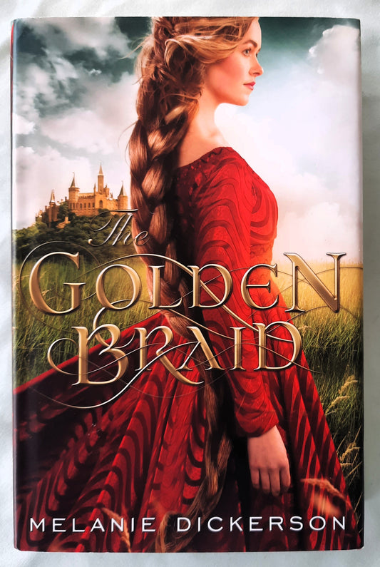 La trenza dorada de Melanie Dickerson (Romance de cuento de hadas #6, Muy bueno, 2015, Tapa dura, 308 páginas, Thomas Nelson)