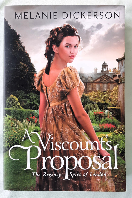 A Viscount's Proposal by Melanie Dickerson (The Regency Spies of London #2, Very good, 2017, Pbk, 279 pages, Waterfall Press)