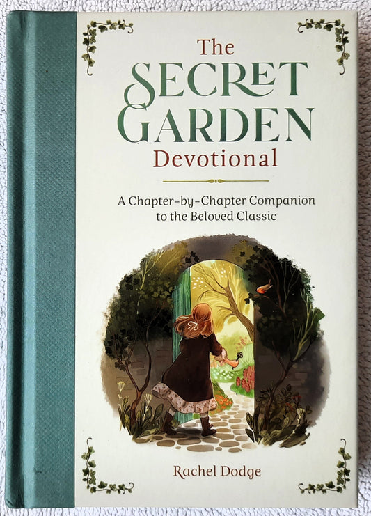 The Secret Garden Devotional: A Chapter-by-Chapter Companion to the Beloved Classic by Rachel Dodge (New, 2022, HC, 24 pages, Barbour)