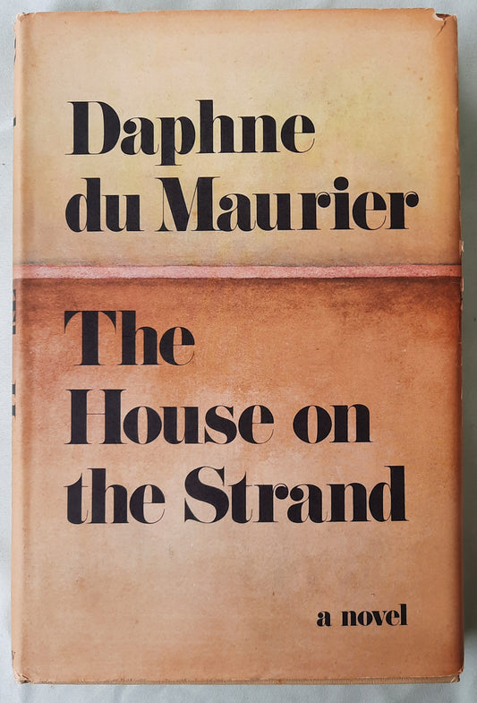The House on the Strand by Daphne du Maurier (Very good, 1969, HC, 308 pages, Doubleday & Co.)