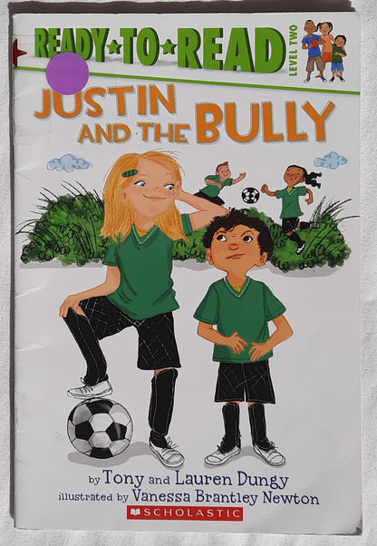 Justin and the Bully by Tony and Laren Dungy (Very good, 2013, Pbk, 32 pages, Scholastic Ready to Read Level Two)