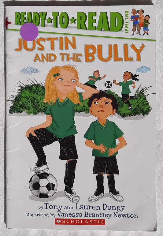 Justin and the Bully by Tony and Laren Dungy (Very good, 2013, Pbk, 32 pages, Scholastic Ready to Read Level Two)