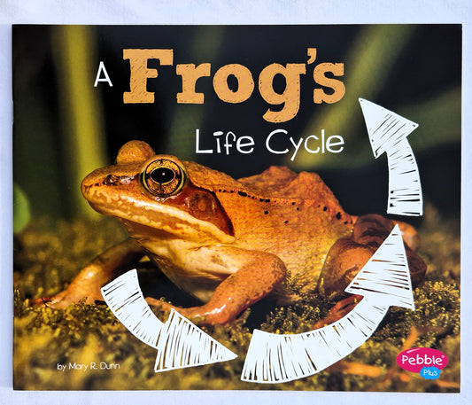 A Frog's Life Cycle by Mary R. Dunn (New, 2018, Pbk, 24 pages, Capstone Press)