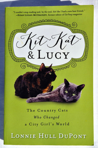 Kit Kat & Lucy: The Country Cats Who Changed a City Girl's World von Lonnie Hull DuPont (Sehr gut, 2016, Pbk, 235 Seiten, Revell)