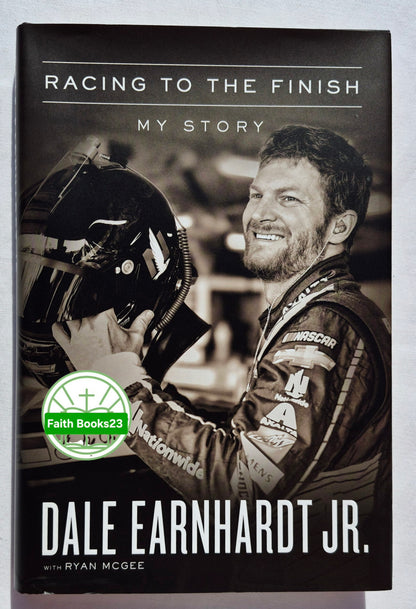 Racing to the Finish: My Story von Dale Earnhardt Jr. (Neu, 2018, HC, 208 Seiten, Thomas Nelson)