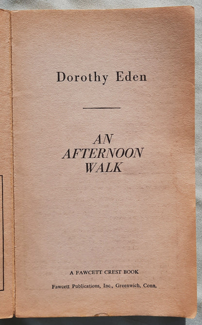 An Afternoon Walk von Dorothy Eden (Gut, 1972, Taschenbuch, 224 Seiten, Fawcett Crest)