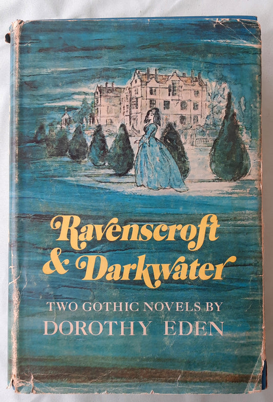 Ravenscroft & Darkwater Two Gothic Novels by Dorothy Eden (Good, 1965, HC, 474 pages, Coward-McCann)
