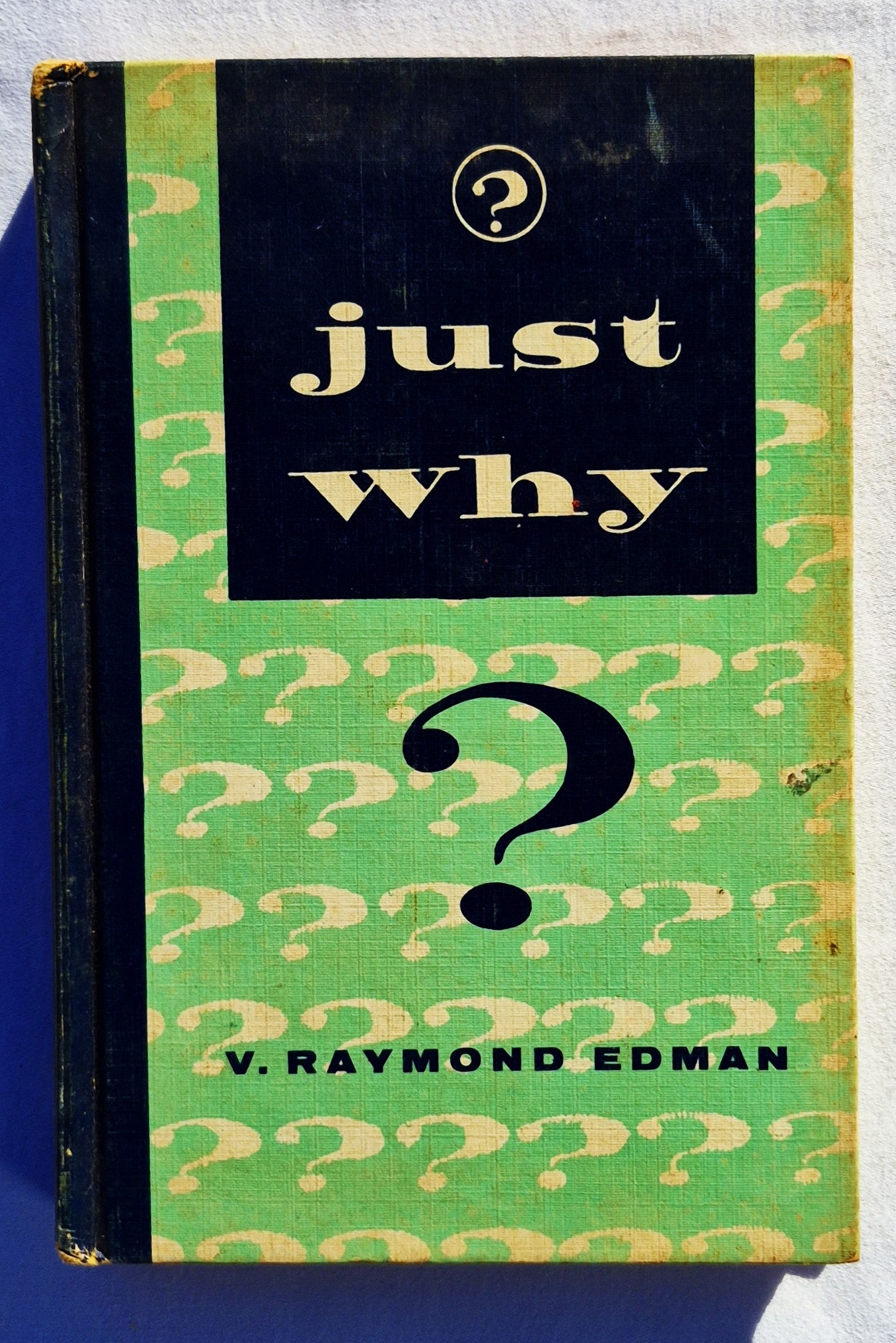 Just Why? von V. Raymond Edman (Sehr gut, 1956, HC, 88 Seiten, Scripture Press)