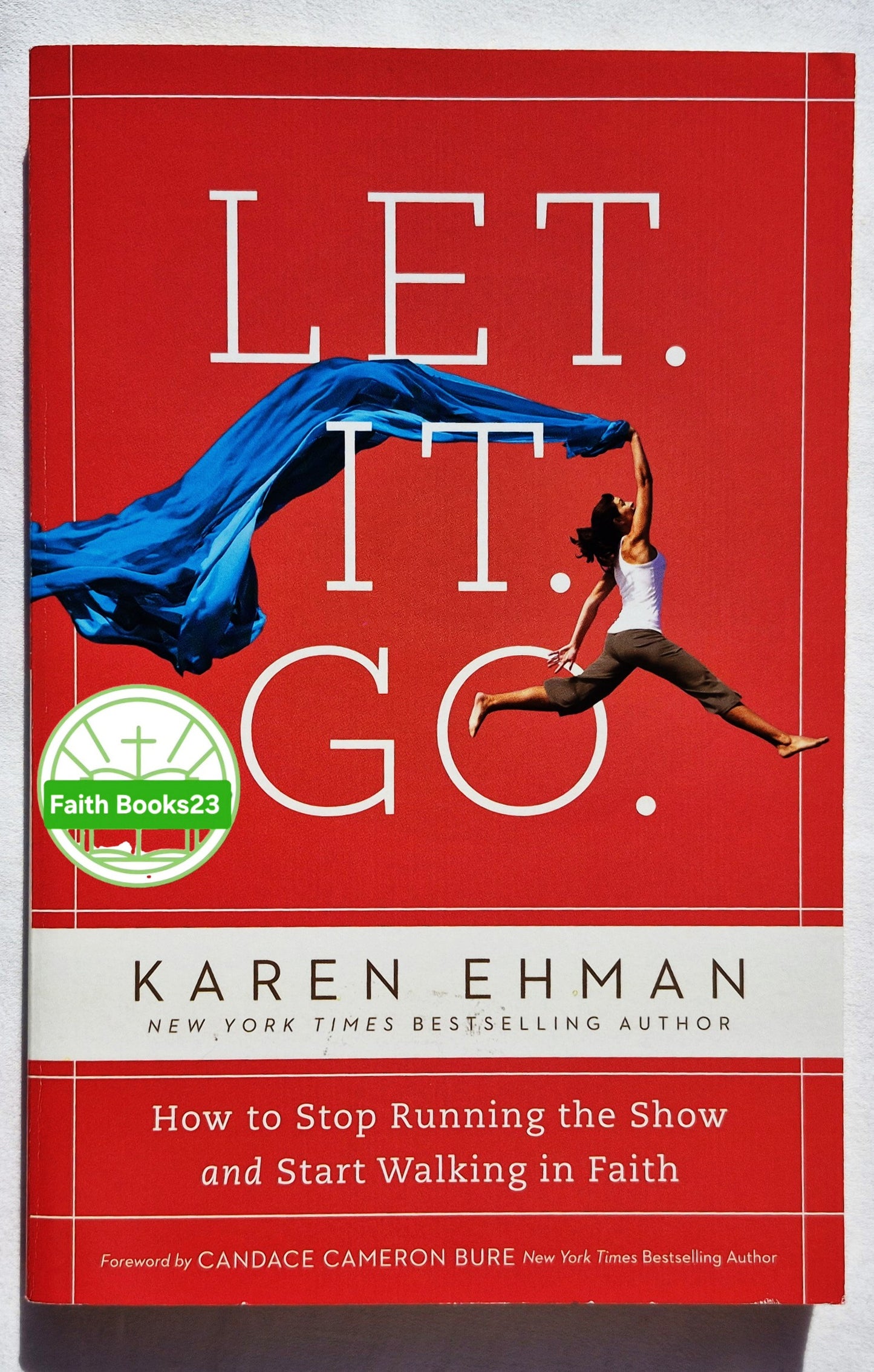 Let. It. Go.: How to Stop Running the Show and Start Walking in Faith von Karen Ehman (Neu, 2019, Pbk, 224 Seiten, Zondervan)