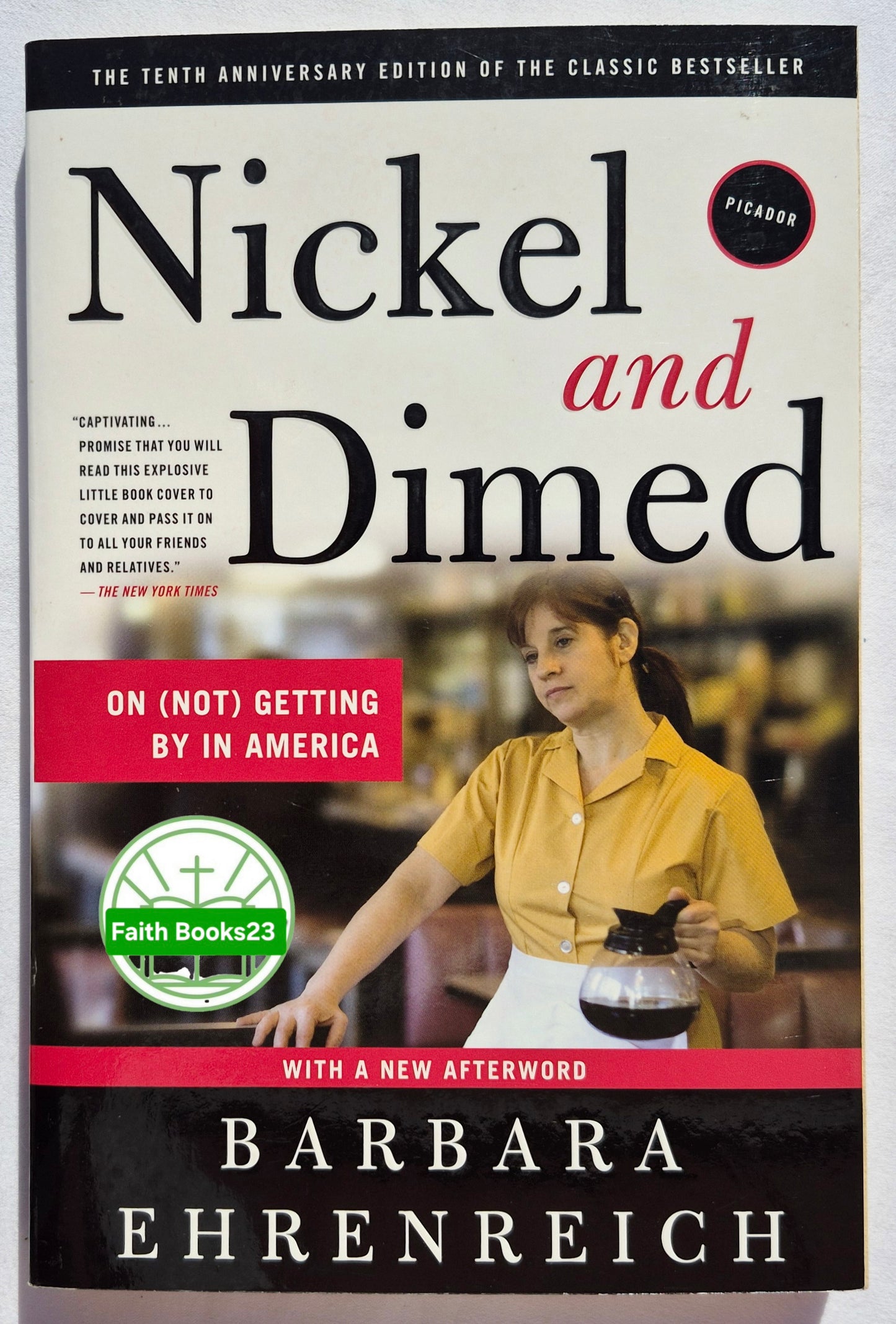 Nickel and Dimed: On (Not) Getting By in America by Barbara Ehrenreich (Very Good, 2011, Pbk, 244 pages, Picador)