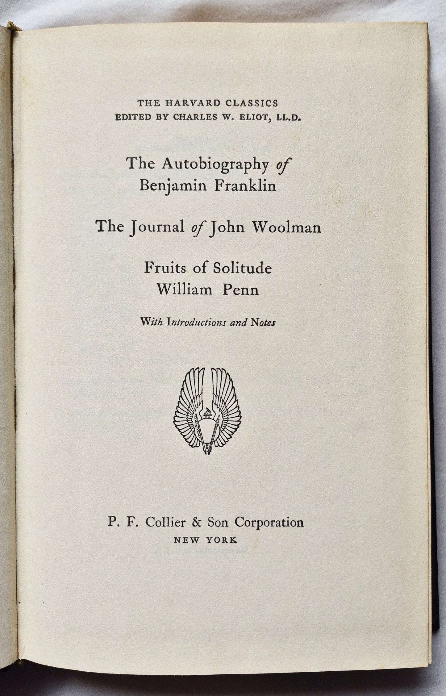 The Harvard Classics: The Autobiography of Benjamin Franklin; The Journal of John Woolman; Fruits of Solitude William Penn Herausgeber Charles W. Eliot (Gut, 1937, gebunden, 395 Seiten, P. F. Collier & Son)