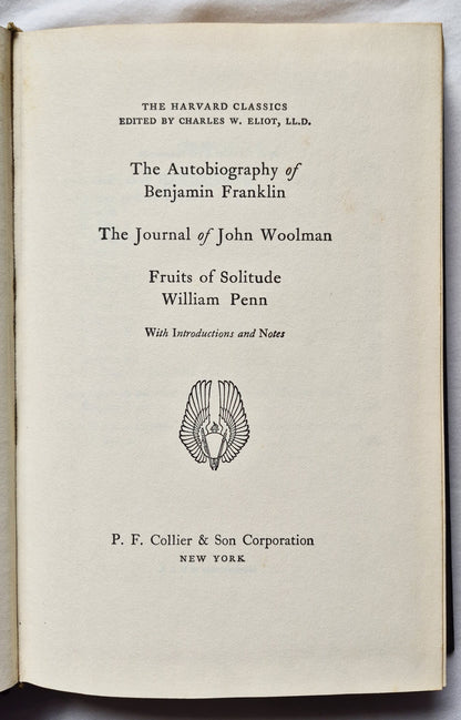 The Harvard Classics: The Autobiography of Benjamin Franklin; The Journal of John Woolman; Fruits of Solitude William Penn Herausgeber Charles W. Eliot (Gut, 1937, gebunden, 395 Seiten, P. F. Collier & Son)