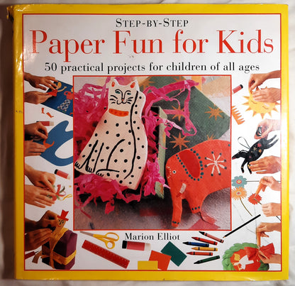 Paper Fun for Kids by Marian Elliott (Very good, 1995, HC, 96 pgs)