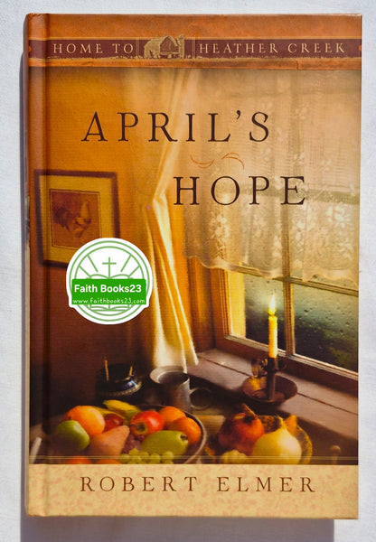 April's Hope von Robert Elmer (Home to Heather Creek #9, Sehr gut, 2009, HC, 244 Seiten, Guideposts)