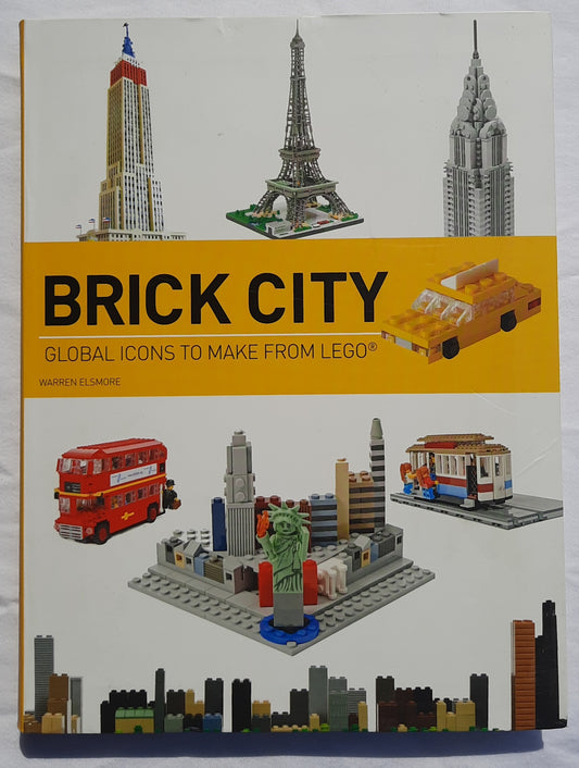 Brick City: Global Icons to Make from LEGO by Warren Elsmore (Very good, 2013, Pbk, 255 pages, Barron's)
