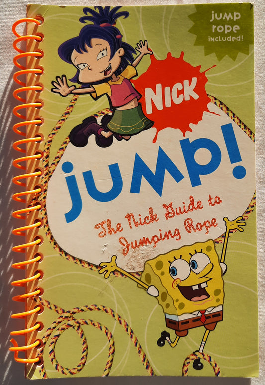 Nick Jump! The Nick Guide to Jumping Rope by Leo Espinoza (Very good, 2006, Spiral Pbk, 48 pages, Viacom, Chronicle Books)