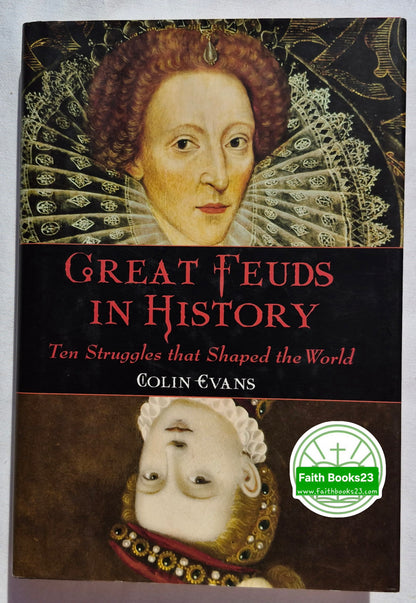 Great Feuds in History: Ten Struggles that Shaped the World by Colin Evans (Very good, 2001, HC, 242 pages, Barnes & Noble)