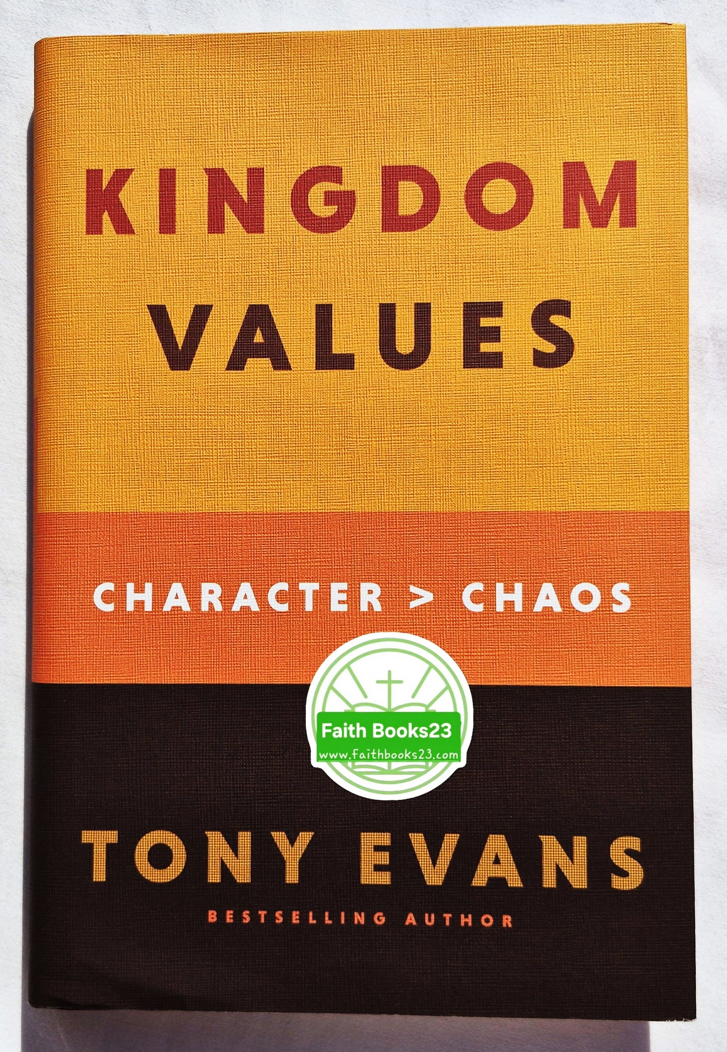 Kingdom Values: Character > Chaos von Tony Evans (Neu, 2022, HC, 202 Seiten, Bethany House)