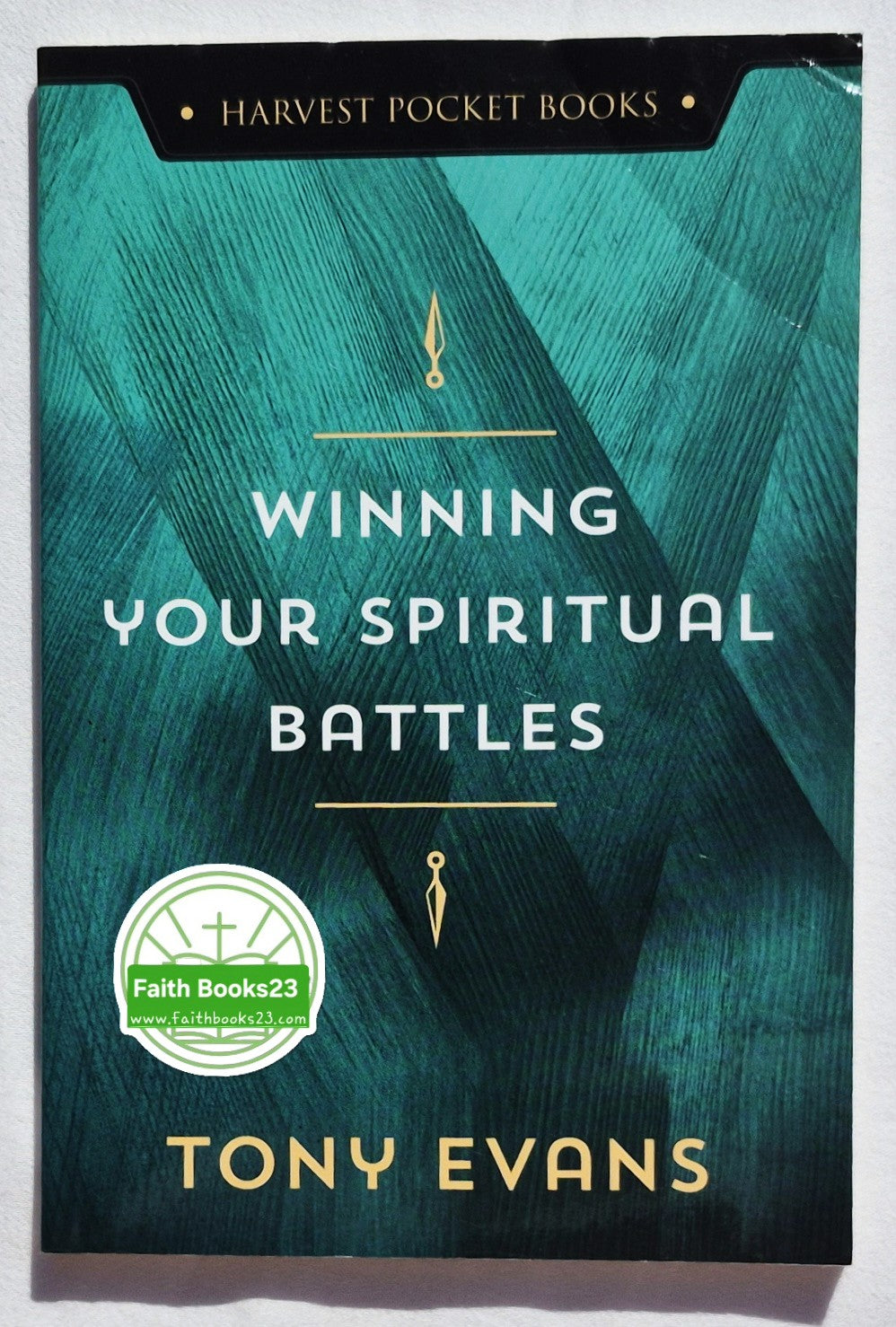 Winning Your Spiritual Battles by Tony Evans (New, 2019, Pbk, 64 pages, Harvest House)
