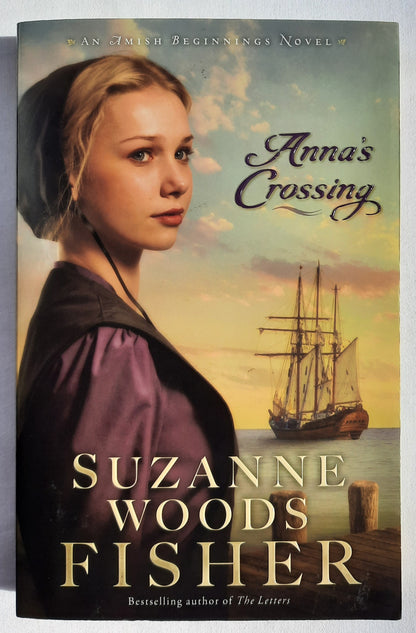 Anna's Crossing #1 by Suzanne Woods Fisher (Amish Beginnings, New, 2015, PBK, 336 pages, Revell)