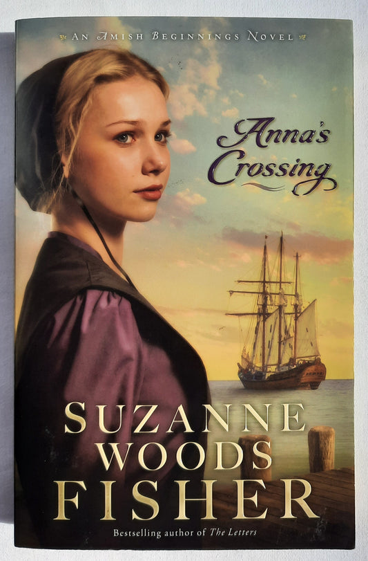 Anna's Crossing #1 by Suzanne Woods Fisher (Amish Beginnings, New, 2015, PBK, 336 pages, Revell)