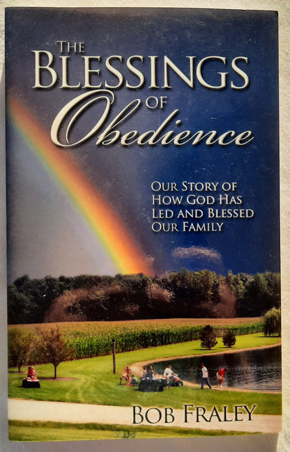 The Blessings of Obedience by Bob Fraley (Very good, 2010, Pbk, 195 pages, Christian Life Outreach)