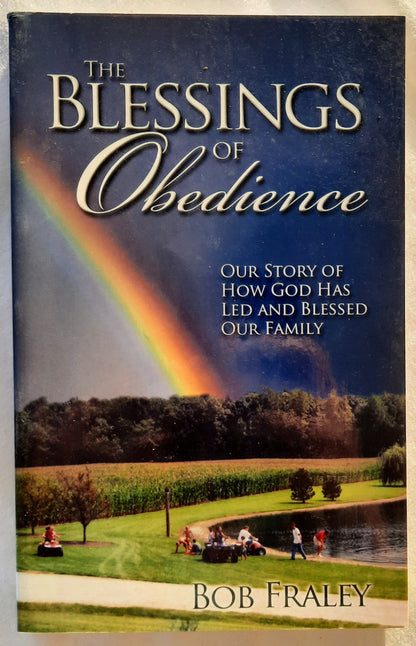 The Blessings of Obedience by Bob Fraley (Very good, 2010, Pbk, 195 pages, Christian Life Outreach)