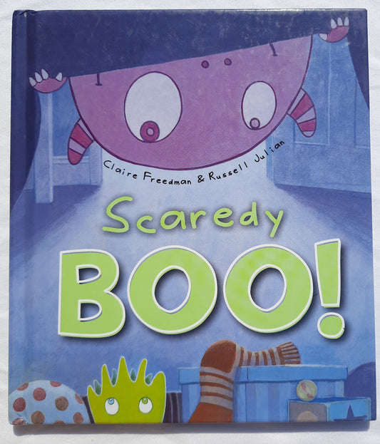 Scaredy Boo! by Claire Freedman; Russell Julian (Good, 2013, HC, 32 pages, Parragon Books)