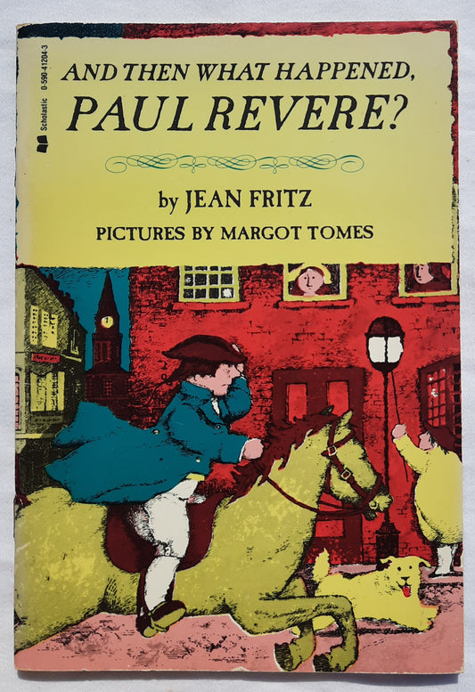 And Then What Happened, Paul Revere? by Jean Fritz (Very good, 1988, Pbk, 45 pages, Scholastic)