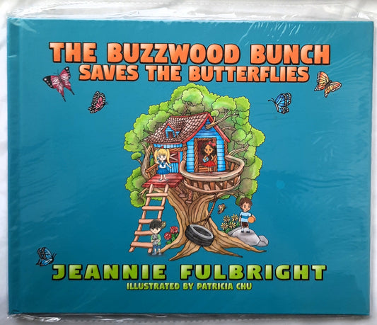 The Buzzwood Bunch Saves the Butterflies by Jeannie Fulbright; Patricia Chu (New, 2023, HC, 32 pages, Mason Jar Manna)