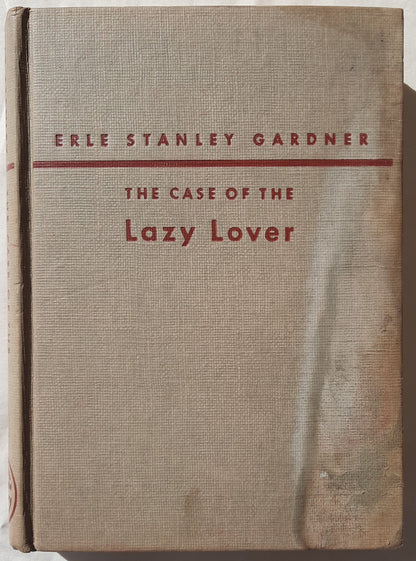 The Case of the Lazy Lover by Erle Stanley Gardner (Perry Mason, Acceptable, 1947, HC, 250 pgs)