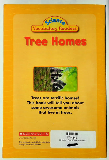 Science Vocabulary Readers: Tree Homes by Carol Ghiglieri (Very good, 2007, Pbk, 16 pages, Scholastic)