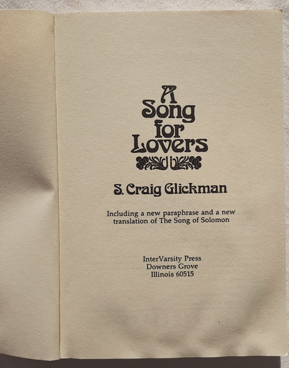 A Song for Lovers by S. Craig Glickman (Very good, 1976, Pbk, 188 pages, InterVarsity Press)