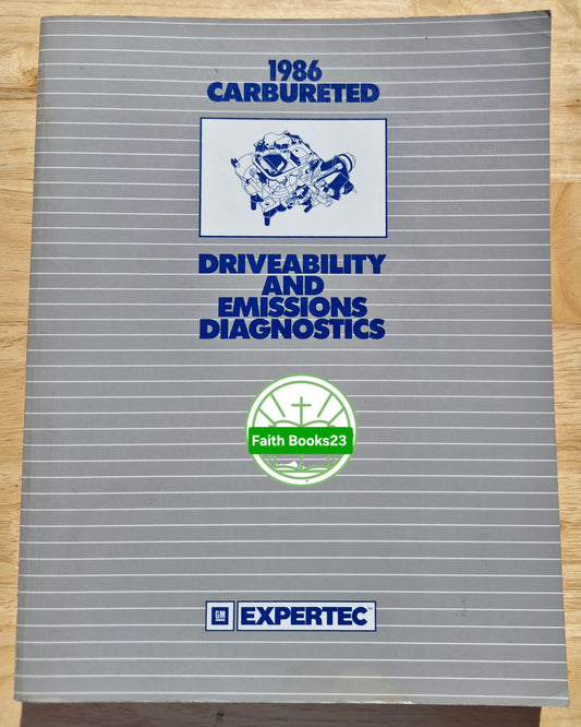 GM Expertec Driveability and Emissions Diagnostics 1986 Carbureted by General Motors Corp. (Good, 1988, Pbk)