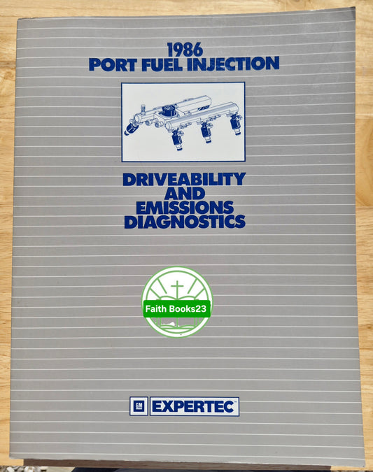 GM Expertec Driveability and Emissions Diagnostics 1986 Port Fuel Injection by General Motors Corp. (Good, 1988, Pbk)