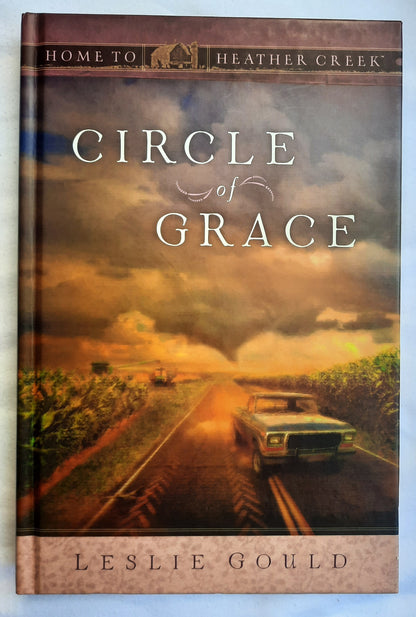 Circle of Grace by Leslie Gould (Home to Heather Creek #3, Very good, 2008, HC, 264 pages, Guideposts)