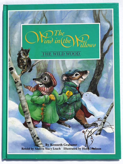The Wind in the Willows: The Wild Wood by Kenneth Grahame; Andrea Leach (Good, 1992, HC, 156 pages, McClanahan)